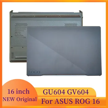 מקורי חדש מחשבים ניידים במקרה ASUS רוג ' 16 GU604 GV604 מחשב נייד מסך LCD הכיסוי האחורי הצירים התחתונה מקרה הפוך גרסה מגע מחשב נייד